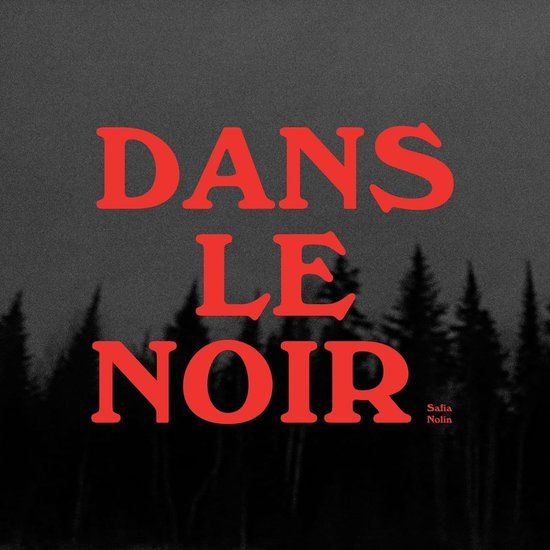 Dans Safia Nolin Dans le noir