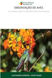 Observação de Aves: um modelo de negócio sustentável e de valor socioambiental