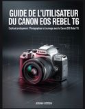 GUIDE Canon EOS Rebel T6 Gebruikershandleiding