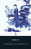 Six Penguin Classics Six Records of a Floating Life Paperback