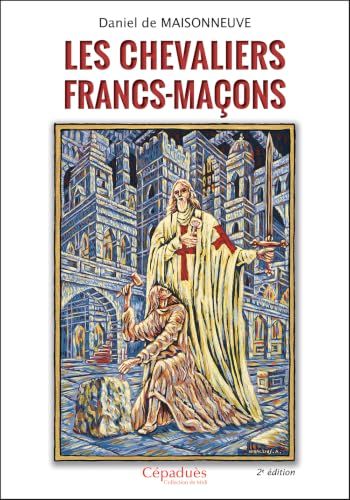 Les chevaliers francs-maçons
