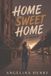 Home Sweet Home: A Memoir