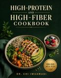 High-Protein And High-Fiber Cookbook