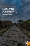 Il declino degli dèi. Nuova ediz.. Incontro col passato (Vol. 6)