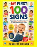 MY FIRST 100 SIGNS: Ages 0-3: Baby Sign Language Picture Book with ASL Signs, Photos & First Words for Toddlers and Speech Delay Support Target