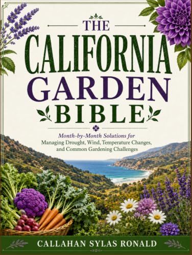 THE CALIFORNIA GARDEN BIBLE
