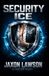 Security JAXON LAWSON Security ICE - JAXON LAWSON: Security ICE Buch 2