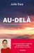 Au-delà: Une enquête inédite sur l'expérience de sortie de corps