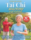 Step-by-Step Bol Step-by-Step Tai Chi Walking for Seniors