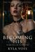 Becoming Icecat Becoming His: A Dark Romance (The Transformation Cycle Book 4)
