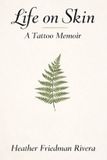 Life Independently Published Life on Skin: A Tattoo Memoir Paperback