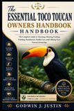 The Essential Toco Toucan Owners Handbook