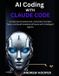 AI Libri GmbH AI Coding with Claude Code: Accelerate Development, Automate Complex Tasks, and Build Scalable Software with Intelligent Agents