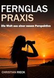 Fernglas-Praxis: Die Welt aus einer neuen Perspektive