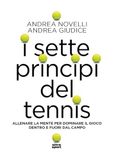 Icecat I sette princìpi del tennis. Allenare la mente per dominare il gioco dentro e fuori dal campo