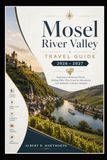Mosel River Valley Travel Guide 2026 - 2027