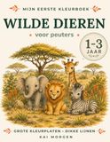 Wilde Dieren voor Peuters: Kleurboek voor Kinderen van 1–3 Jaar met 40 Grote en Eenvoudige Kleurplaten van Leeuwen, Olifanten, Giraffen en Andere Wilde Dieren