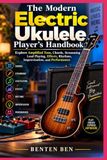 The Libri GmbH The Modern Electric Ukulele Player's Handbook