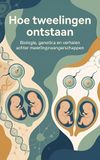 Hoe tweelingen ontstaan: Biologie, genetica en verhalen achter meerlingzwangerschappen