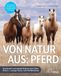 Von Natur aus: Pferd