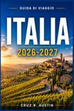ITALIA GUIDA DI VIAGGIO 2026-2027