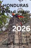 HONDURAS Guida di viaggio 2026