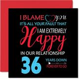 Grappige 36e verjaardagskaart voor echtgenoot vrouw - Your Fault I'm Extremely Happy - Gelukkige 36e huwelijksverjaardagskaart voor partner, 145 mm x 145 mm wenskaarten voor zesendertigste jubilea