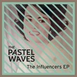 Coast2Coast Pastel Waves - The Influencers Ep (7" Single)