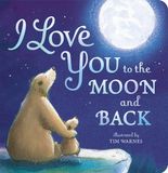 I Little Tiger Press I Love You To The Moon & Back Paperback