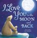 I Little Tiger Press I Love You To The Moon & Back Paperback