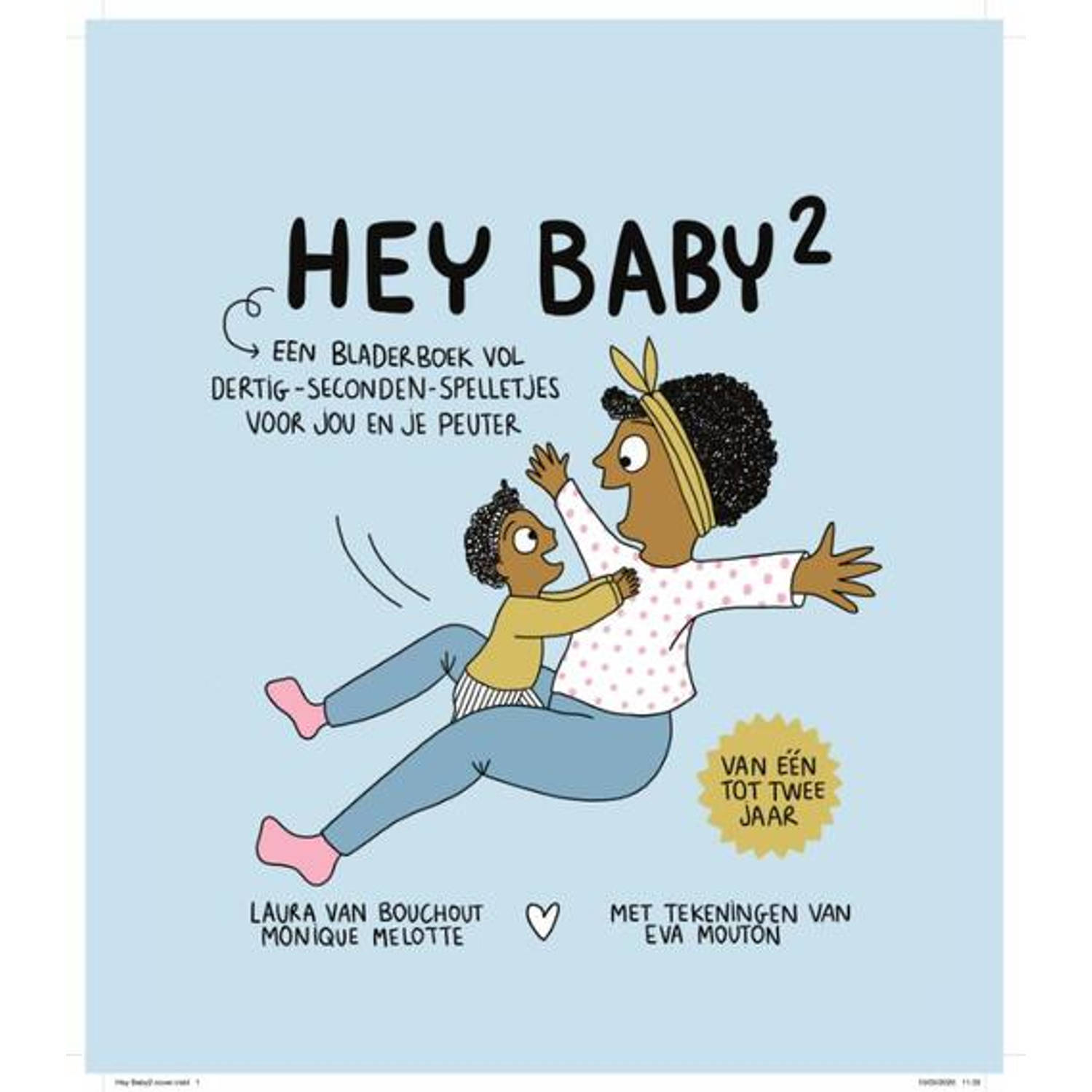 - Hey Baby: van één tot twee jaar