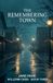 The Willow Creek The Remembering Town