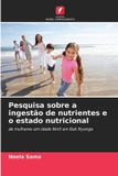 Pesquisa OmniScriptum SRL Pesquisa sobre a ingestão de nutrientes e o estado nutricional Paperback