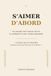 S'AIMER D'ABORD: Un voyage vers l'amour de soi, la confiance et une vie plus épanouie