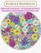 Florale Mandalas: Malbuch für Erwachsene – 50 entspannende florale Mandalas gegen Stress und zur Entspannung