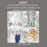 LOVE?: AN ADULT COLOURING BOOK