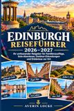 EDINBURGH-REISEFÜHRER 2026–2027