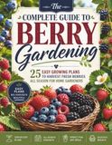The Complete Guide to Berry Gardening