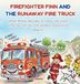 FIREFIGHTER Bol Firefighter Finn and the Runaway Fire Truck