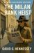 The Grace Whitmore Mystery-The Milan Bank Heist