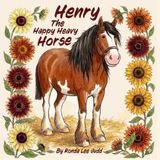 Henry The Happy Heavy Horse