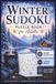 Winter Sudoku Puzzle Book for Adults: Cozy Winter Logic • 150 Easy, Medium & Hard Puzzles | Large Print | Solutions Included