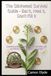 The Stinkweed The Stinkweed Survival Guide - Eat It, Heal It, Don't Kill It: A practical guide to cooking, natural remedies, and eco-friendly farming with field pennycress