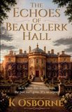 The Beauclerk Press The Echoes of Beauclerk Hall Paperback