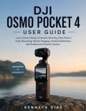 DJI OSMO POCKET 4 USER GUIDE