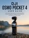 DJI OSMO POCKET 4 USER GUIDE