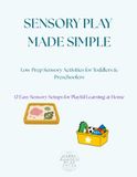 Sensory Play Made Simple: Low-Prep Sensory Activities for Toddlers & Preschoolers