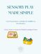 Sensory Play Made Simple: Low-Prep Sensory Activities for Toddlers & Preschoolers