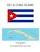 DE LA CUBA ISLAND: Photographs by Squakee-Martha Lee Collins