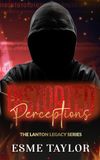 Distorted Perceptions: A small town stalker romance